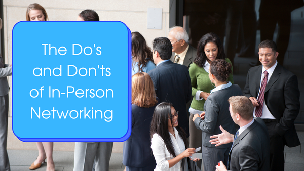 How to be Better at In-Person Networking