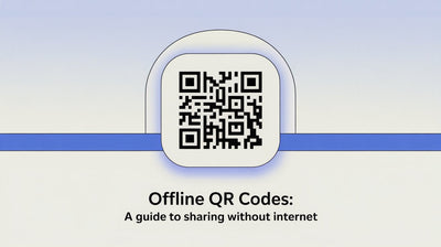 Offline QR Codes: A Guide to Sharing Without Internet